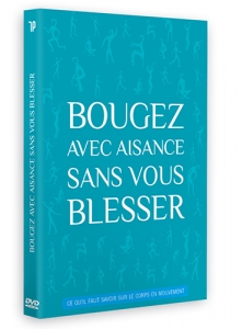Bougez avec aisance sans vous blesser Bougez avec aisance sans vous blesser